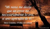 15 das sin cabeza, Dave Cousins