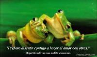 Las ranas tambin se enamoran, Megan Maxwell