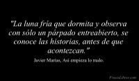 As empieza lo malo, Javier Maras